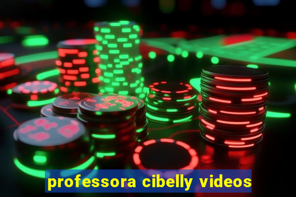 professora cibelly videos